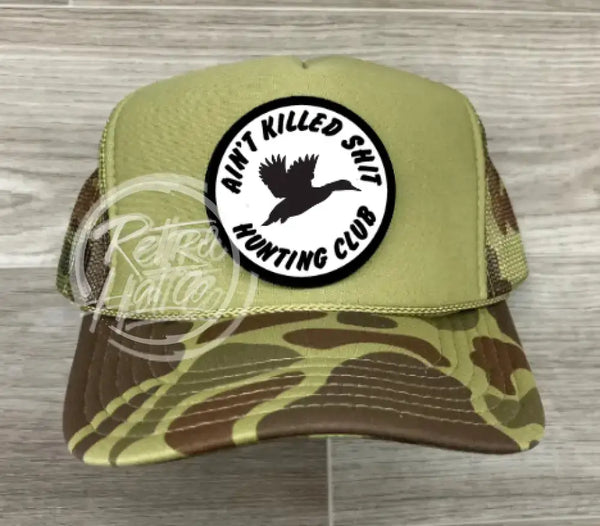 Ain’t Killed Sh!T (Duck) On Solid Front Camo Meshback Trucker Hat Ready To Go