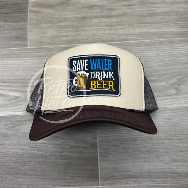 Save Water Drink Beer Patch on Beige/Brown Meshback Trucker Hat Ready to Go