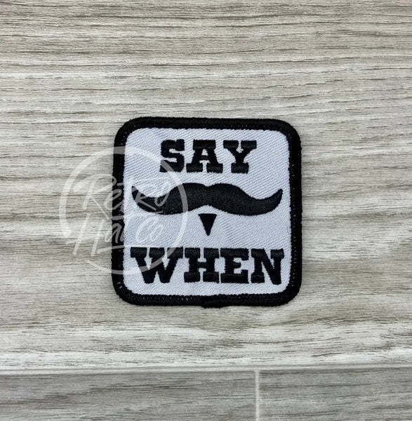 Say When / Tombstone Mustache Patch