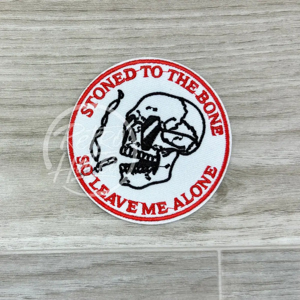 Stoned To The Bone Patch